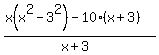 %28x%28x%5E2-3%5E2%29-10%28x%2B3%29%29%2F%28x%2B3%29