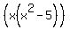%28x%28x%5E2-5%29%29