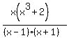 %28x%28x%5E3%2B2%29%29%2F%28%28x-1%29%28x%2B1%29%29