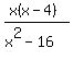 %28x%28x-4%29%29%2F%28x%5E2-16%29