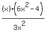 %28x%29%286x%5E2-4%29%2F%283x%5E2%29