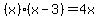 %28x%29%28x-3%29=4x