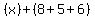 %28x%29%2B%288%2B5%2B6%29