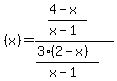 %28x%29=%28+%284+-+x%29%2F%28x+-+1%29%29%2F%28%283+%282+-+x%29%29%2F%28x+-+1%29%29