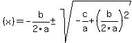 %28x%29=+-b%2F2a+%2B-+sqrt%28-c%2Fa%2B%28b%2F2a%29%5E2%29