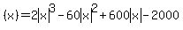 %28x%29=+2abs%28x%29%5E3-60abs%28x%29%5E2%2B600abs%28x%29-2000
