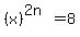 %28x%29%5E%282n%29=8