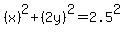 %28x%29%5E2%2B%282y%29%5E2+=+2.5%5E2