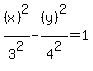 %28x%29%5E2%2F3%5E2+-+%28y%29%5E2%2F4%5E2+=+1