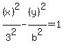 %28x%29%5E2%2F3%5E2+-+%28y%29%5E2%2Fb%5E2+=+1
