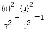 %28x%29%5E2%2F7%5E2+%2B+%28y%29%5E2%2F1%5E2=+1+