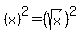 %28x%29%5E2=%28sqrt%28x%29%29%5E2