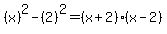 %28x%29%5E2-%282%29%5E2=%28x%2B2%29%28x-2%29