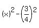 %28x%29%5E2-%283%2F4%29%5E2