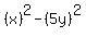%28x%29%5E2-%285y%29%5E2
