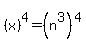 %28x%29%5E4+=+%28n%5E3%29%5E4