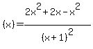 %28x%29+=%282x%5E2%2B2x-x%5E2%29%2F%28x%2B1%29%5E2