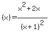 %28x%29+=%28x%5E2%2B2x%29%2F%28x%2B1%29%5E2