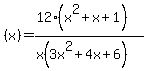 %28x%29+=+%2812%28x%5E2+%2B+x+%2B+1%29%29%2F%28x%283x%5E2+%2B+4x+%2B+6%29%29