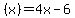%28x%29+=++4x-6+