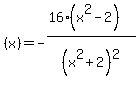 %28x%29+=+-%2816+%28x%5E2+-+2%29%29%2F%28x%5E2+%2B+2%29%5E2