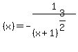 %28x%29+=+-1%2F%28x+%2B+1%29%5E%283%2F2%29