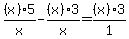 %28x%29+5%2Fx+-+%28x%29+3%2Fx+=++%28x%29+3%2F1+