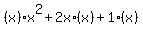 %28x%29x%5E2%2B2x%2A%28x%29%2B1%2A%28x%29
