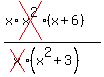 %28x%2Across%28x%5E2%29%28x%2B6%29%29%2F%28cross%28x%29%28x%5E2%2B3%29%29