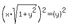 %28x%2Asqrt%281%2By%5E2%29%29%5E2=%28y%29%5E2