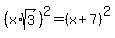%28x%2Asqrt%283%29%29%5E2++=%28x%2B+7%29%5E2