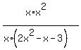 %28x%2Ax%5E2%29%2F%28x%2A%282x%5E2-x-3%29%29