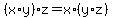 %28x%2Ay%29%2Az=x%2A%28y%2Az%29
