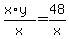 %28x%2Ay%29%2Fx+=+48%2Fx