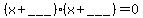%28x%2B%22___%22%29%28x%2B%22___%22%29=0