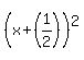%28x%2B%281%2F2%29%29%5E2