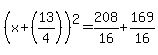 %28x%2B%2813%2F4%29%29%5E2=208%2F16%2B169%2F16