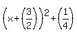 %28x%2B%283%2F2%29%29%5E2%2B%281%2F4%29