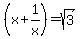 %28x%2B+1%2Fx%29=sqrt%283%29