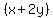%28x%2B+2y%29