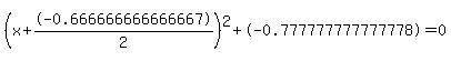 %28x%2B-0.666666666666667%2F2%29%5E2+%2B+-0.777777777777778+=+0