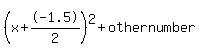 %28x%2B-1.5%2F2%29%5E2+%2B+othernumber