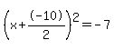 %28x%2B-10%2F2%29%5E2+=+-7
