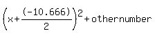 %28x%2B-10.666%2F2%29%5E2+%2B+othernumber