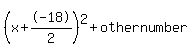 %28x%2B-18%2F2%29%5E2+%2B+othernumber