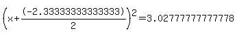 %28x%2B-2.33333333333333%2F2%29%5E2+=+3.02777777777778