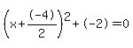 %28x%2B-4%2F2%29%5E2+%2B+-2+=+0