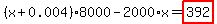 %28x%2B0.004%29%2A8000-2000%2Ax=highlight_red%28+392+%29