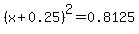 %28x%2B0.25%29%5E2=0.8125