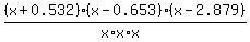 %28x%2B0.532%29%2A%28x-0.653%29%2A%28x-2.879%29%2F%28x%2Ax%2Ax%29